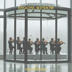 Bygone Window (feat. Livii) (Orchestral Version)