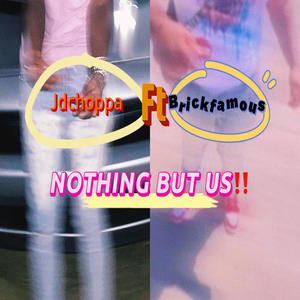 NOTHING BUT US (feat. Brickfamous) (Radio Edit|Explicit)