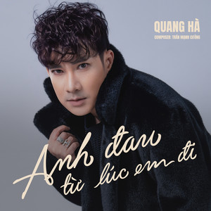 Anh Đau Từ Lúc Em Đi