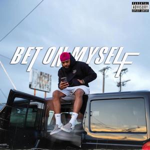 Bet On Myself (Explicit)