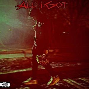 All I Got (Explicit)