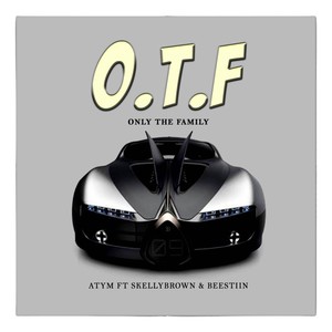 O.T.F Only the Family (Explicit)