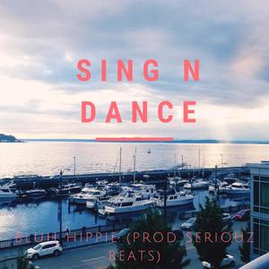 Sing n dance (Explicit)