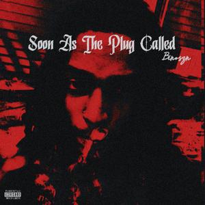 Soon As The Plug Called (Explicit)