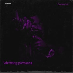 Writting pictures (Explicit)