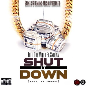 Shut It Down (Explicit)