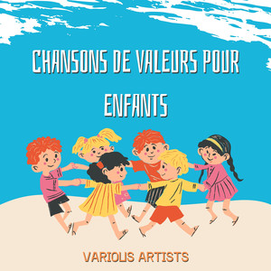 Chansons de Valeurs pour Enfants