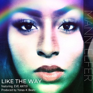 Like the Way (feat. Eve Antoi)