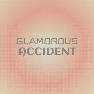 Glamorous Accident