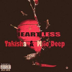 Heartless (feat. Takisha & Aedon Trixxy)