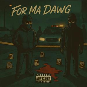 For Ma Dawg (Explicit)