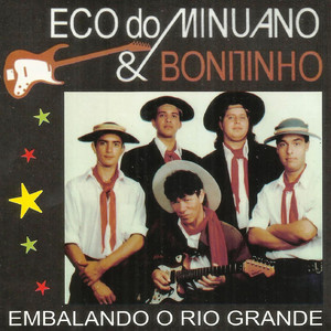 Eco do Minuano & Bonitinho - Raio de Sol