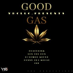 Good Gas (feat. Ol'Lemor Gruve, JayTM & Lon The Don) [Explicit]