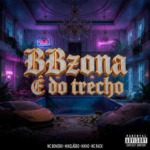 Bbzona é do trecho (Explicit)