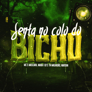 Senta no colo do Bicho (Explicit)