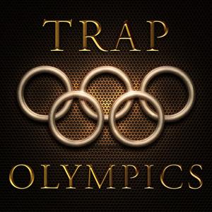 Trap Olympics (Explicit)