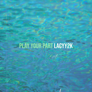 Play Your Part (Explicit)