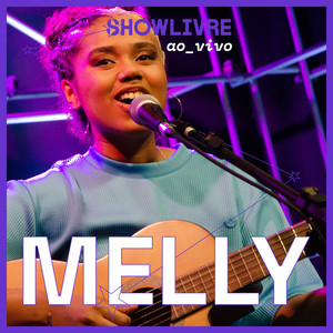 Melly No Estúdio Showlivre (Ao Vivo) [Explicit]