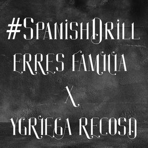 #SpanishDrill (feat. Denock one & Erika Iñiguez) (Explicit)