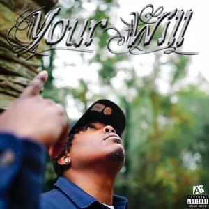 Your Will (Explicit)