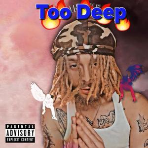 Too Deep (Explicit)