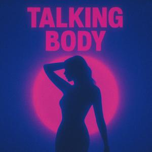 Talking Body (House|Explicit)