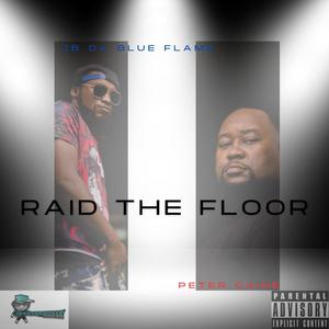 Raid The Floor (feat. Peter Caine) (Explicit)