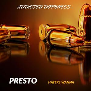 Haters Wanna (feat. Presto) [Explicit]