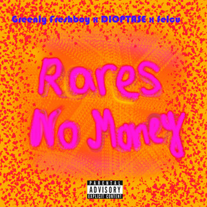 Rares no money (Explicit)