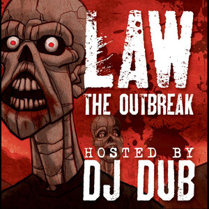 Law the Outbreak Hosted (feat. DJ Dub) [Explicit]