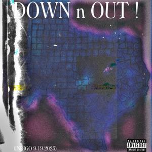 DOWN N OUT ! (Explicit)
