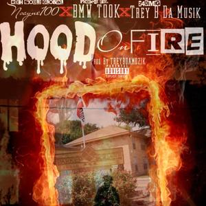 Hood On Fire (Soujah Rag) (feat. BMW Took & Trey B DaMuzik) (Explicit)