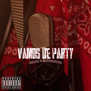 Vamos de party (feat. elconvic48) (Explicit)