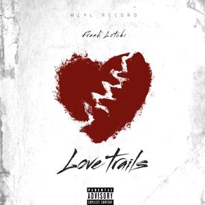 Love Trails (Explicit)