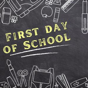 First Day of School