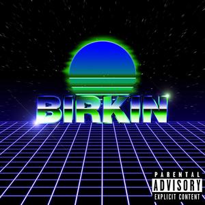 Birkin (Feat. Young Setty) [Explicit]