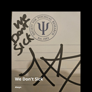 We Don't Sick