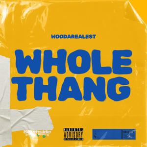 WHOLE THANG (Explicit)