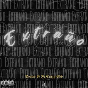 Extraño (feat. Crazy edd & Dj tily) [Explicit]