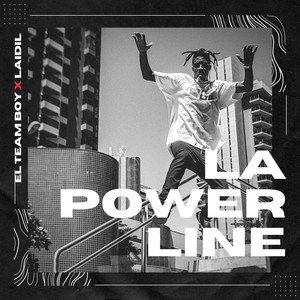 LA POWERLINE (Explicit)