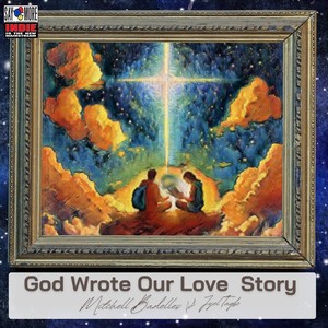 God Wrote Our Love Story (feat. Jyel Tagbo)