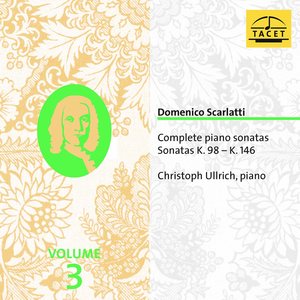 Scarlatti: Complete Piano Sonatas, Vol. 3