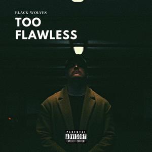 Too Flawless (Explicit)