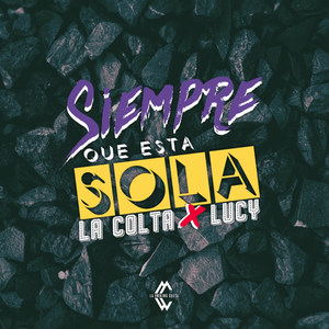 Siempre Que Esta Sola (Explicit)