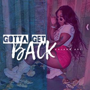 Gotta Get Back (Explicit)