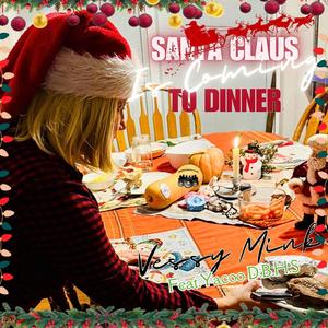 Santa Claus Is Coming To Dinner (feat. Yacoo D.B.H.S) (Explicit)