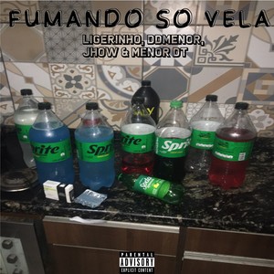 Fumando So Vela (Explicit)