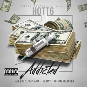 Addicted (feat. Suzie Soprano, Tre Day & Hot Boy Fletcher) [Explicit]