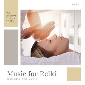 Music For Reiki - Delicate Zen Music For Spiritual Flow Of Energy, Vol. 02