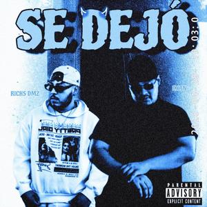 SE DEJO (feat. EXAN) [Explicit]